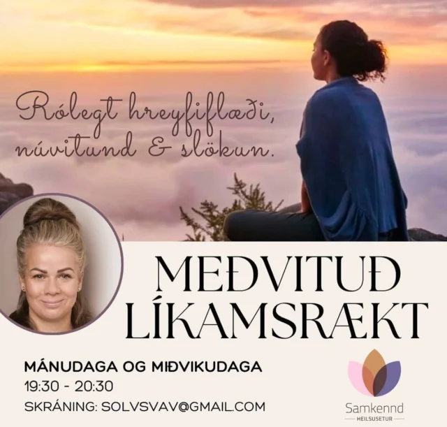 Næsta námskeið af Meðvitaðri líkamsrækt hefst 23. apríl.

Þetta er jafnframt síðasta námskeiðið fyrir sumarfrí 

Allar konur hjartanlega velkomnar 💙

————————

Námskeið fyrir konur sem vilja hreyfa sig á meðvitaðan hátt og líða betur í eigin líkama. Námskeiðið samanstendur af rólegu en markvissu hreyfiflæði með áherslu á styrk, liðkun og teyjur. Í lok hvers tíma er 10-15 mín leidd slökun með áherslu á núvitund. Sólveig hefur sjálf glímt við streitu og heilsubrest og hefur sett þetta námskeið saman úr því sem hefur reynst henni vel í átt að betri heilsu og bættari lífsgæðum ásamt fagþekkingu sinni. Hver og ein vinnur á sínum hraða og mikilvægt er að hlusta alltaf á eigin líkama. Það að öðlast aukin styrk og teygja og liðka líkamann vinnur gegn verkjum og stirðleika. Það er ekkert um hopp eða mikla ákefð.

Leiðbeinandi: Sólveig María Svavarsdóttir

​Kostnaður: Verð fyrir 12 tíma í 6 vikur er 26.900 kr

Skráning: Skráning fer fram í gegnum tölvupóst á solvsvav@gmail.com

Umsagnir

“Besta námskeið sem ég hef verið á. Hentar mér best af öllu sem ég hef prófað” – Sigrún
“Námskeiðið var frábært fyrir líkama og sál. Æfingarnar voru hæfilega erfiðar og einstaklega góð stemning og tónlist. Sólveig kom með góðar ráðleggingar og fróðleik. Slökun í lok tíma var vel þegin og þæginleg. Kærar þakkir fyrir fyrir mig” – Erla
“Tímarnir hjá Sólveigu eru vel skipulagðir og nærandi. Andrúmsloftið er hlýtt og ég fann strax mikinn mun á orku eftir fyrsta tímann. Ég mæli heilshugar með námskeiðinu” – Lína